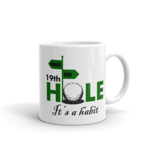 11oz white glossy mug with text "19th hole, it's a habit" with signs pointing to the range and the bar