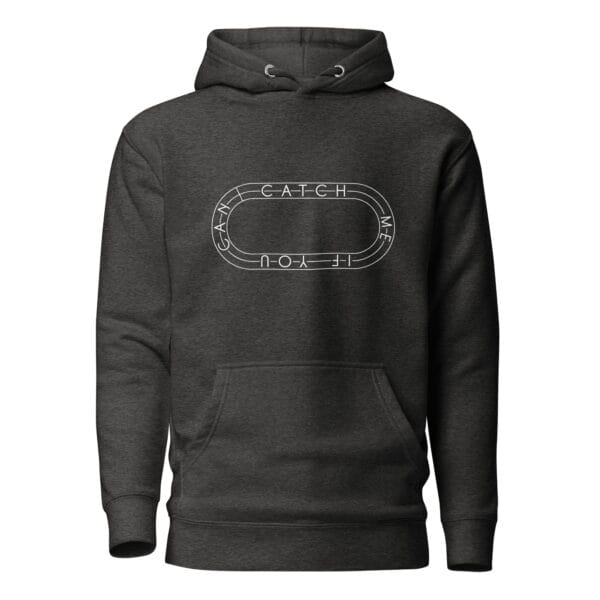 Unisex premium hoodie in charcoal heather with white running track with text "Catch me if you can" inside