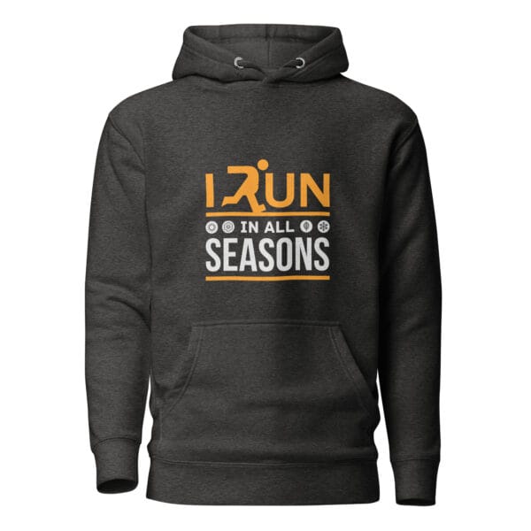 Unisex premium hoodie in charcoal heather with text "I run in all seasons" with the letter R a silhouette of a runner