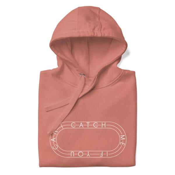 Folded premium hoodie in dusty rose with white running track with text "Catch me if you can" inside