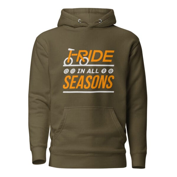 Premium hoodie in military green with text "I ride in all seasons" and small seasons icons