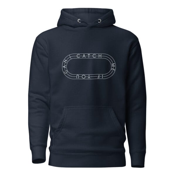 Unisex premium hoodie in navy with white running track with text "Catch me if you can" inside