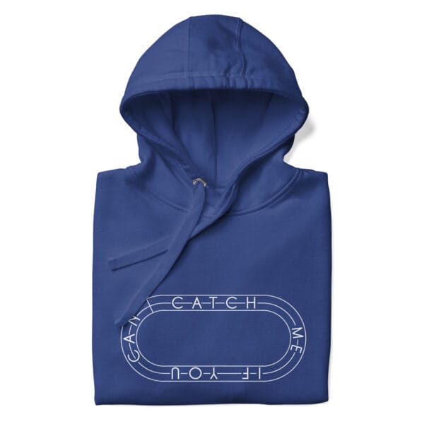 Folded premium hoodie in royal blue with white running track with text "Catch me if you can" inside