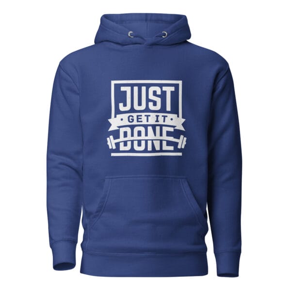 Unisex premium hoodie in royal blue with white text "Just get it done" and barbell silhouette