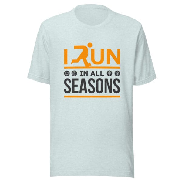 Unisex staple t-shirt in ice blue with text "I run in all seasons" with the letter R a silhouette of a runner