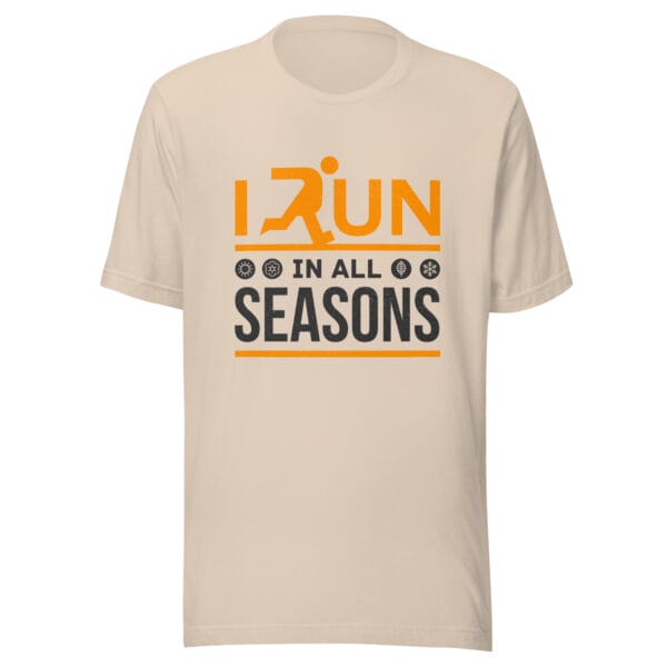 Unisex staple t-shirt in soft cream with text "I run in all seasons" with the letter R a silhouette of a runner