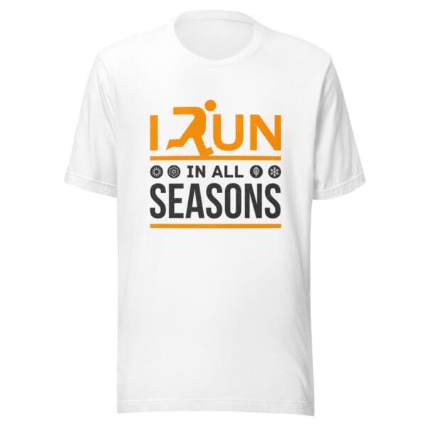 Unisex staple t-shirt in white with text "I run in all seasons" with the letter R a silhouette of a runner