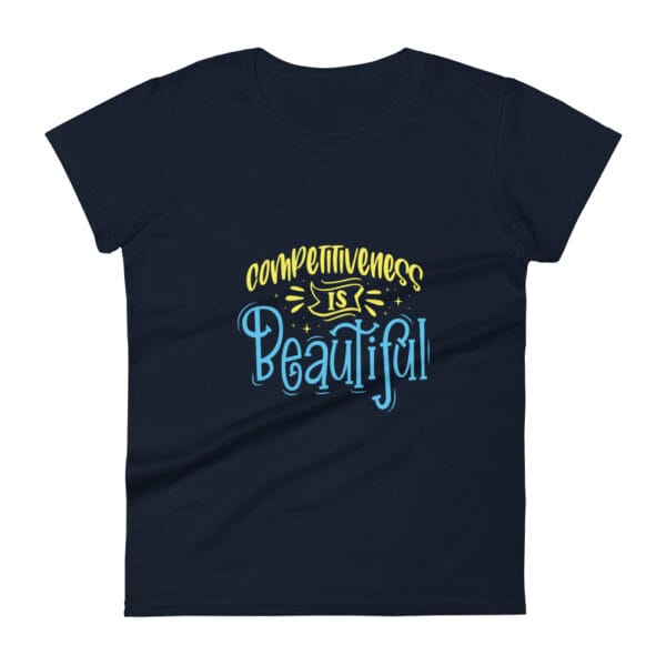 Women's short sleeve t-shirt in navy with yellow and light blue text reading "competitiveness is beautiful"