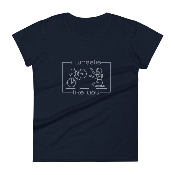 Women's shirt in navy with a bike and girl about to embrace with text "I wheelie like you"