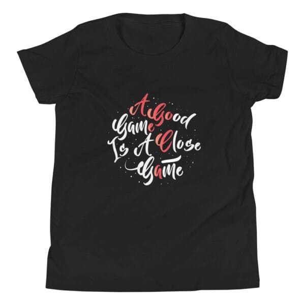 Youth staple t-shirt in black with text 'A good game is a close game'