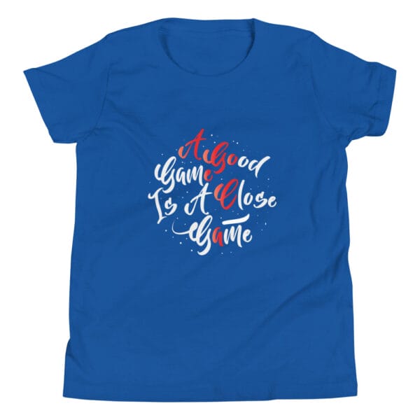 Youth staple t-shirt in royal blue with text 'A good game is a close game'