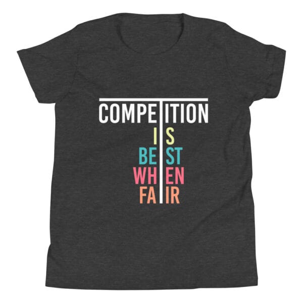 Youth staple t-shirt in dark grey heather with text 'Competition is best when fair'