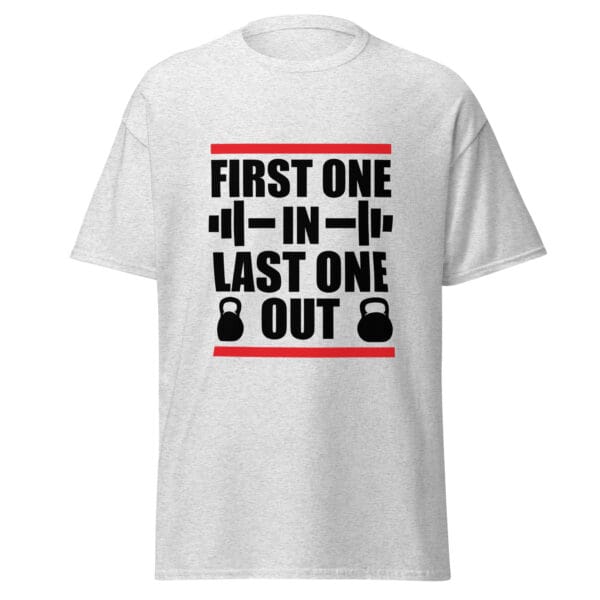 Men's classic tee in ash with black text 'First one in last one out' and two kettlebells