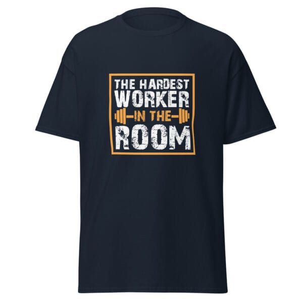 Men's classic tee in navy with text 'The Hardest Worker in the Room' and barbell