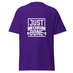 Men's classic tee in purple with white text 'Just get it done' and a barbell