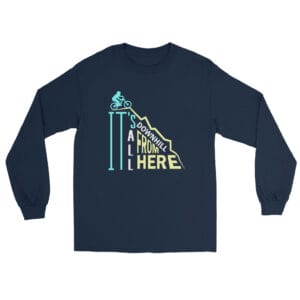 Men's long sleeve shirt in navy with mountain biker riding down the text "It's all downhill from here"