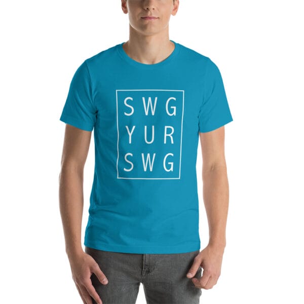 Man wearing aqua unisex staple t-shirt with text 'SWG YUR SWG' meaning swing your swing in a 3 by 3 box