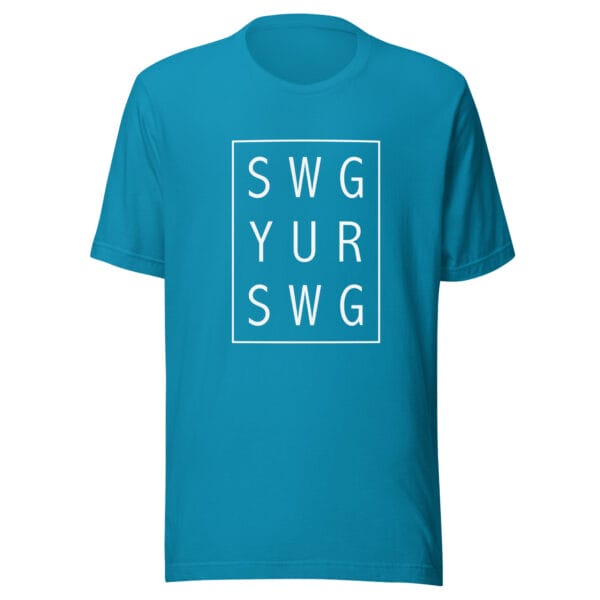 Unisex staple t-shirt in aqua with white text 'SWG YUR SWG' meaning swing your swing