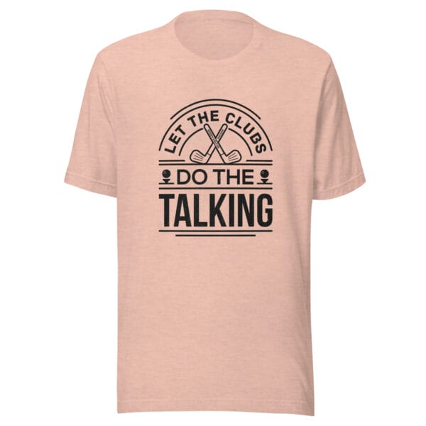 Unisex staple t-shirt in heather prism peach with text 'Let the clubs do the talking' and golf clubs and tees