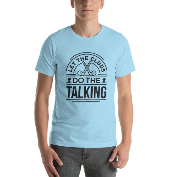 Man wearing unisex staple t-shirt in ocean blue with text 'Let the clubs do the talking' and golf clubs and tees