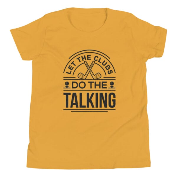 Mustard youth staple t-shirt with black text 'Let the clubs do the talking' and small golf icons