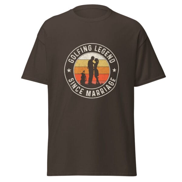 Men's classic tee in dark chocolate with text 'Golfing Legend Since Marriage' forming a circle around image