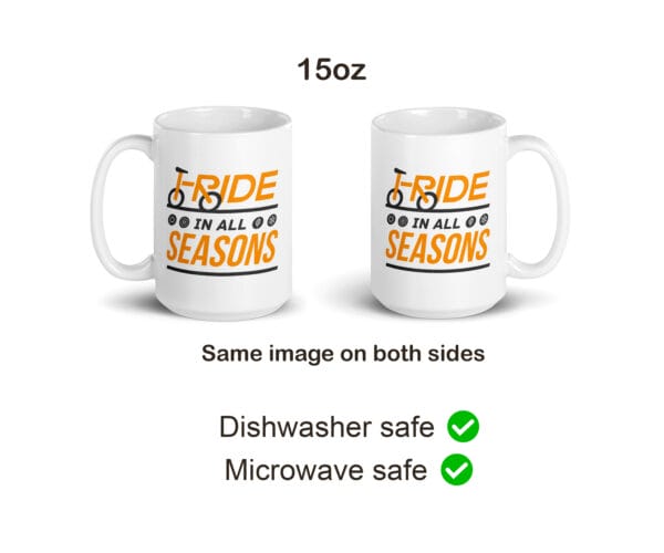 15oz white glossy mugs, showing seasonal icons and text 'I ride in all seasons'