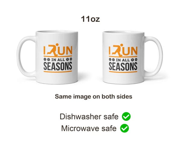 two 11 ounce white glossy mugs with text 'I run in all seasons' and four seasonal icons