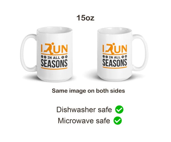 two 15 ounce white glossy mugs with text 'I run in all seasons' and four seasonal icons