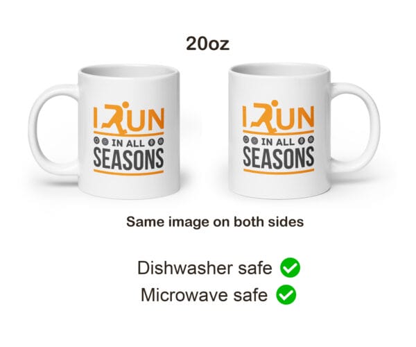 two 20 ounce white glossy mugs with text 'I run in all seasons' and four seasonal icons