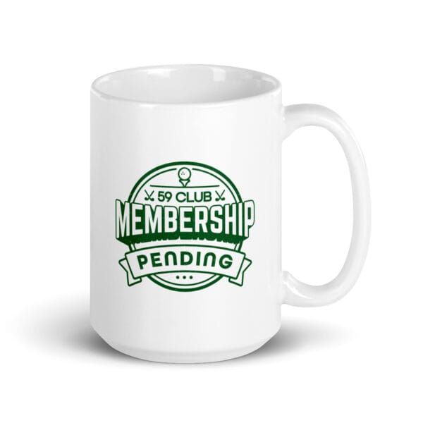 59 club membership pending golf mug, with green logo of this elusive club