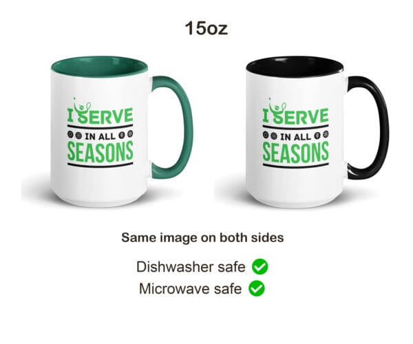 serve in all seasons 15oz white ceramic tennis mug with colour inside and handle mockups